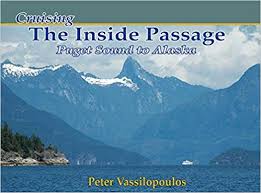 Cruising the Inside Passage - Puget Sound To Alaska